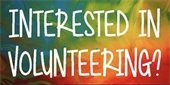 Graphic says "Interested in Volunteering?"
