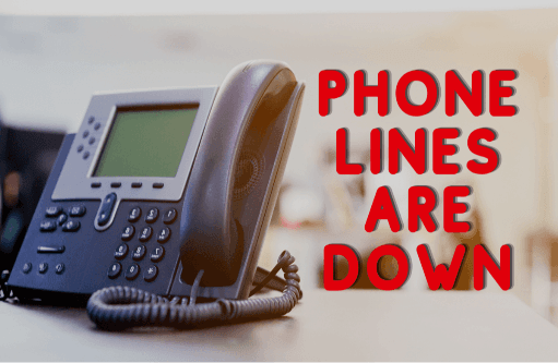 phone lines are down